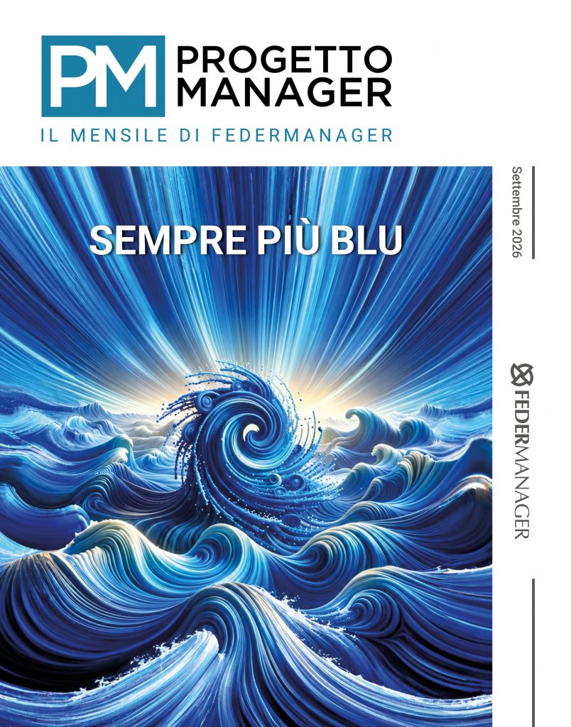 La Blue Economy come grande frontiera di sviluppo per l'Italia. Su “Progetto Manager” navighiamo tra le opportunità che si aprono per il sistema produttivo, il lavoro e i territori